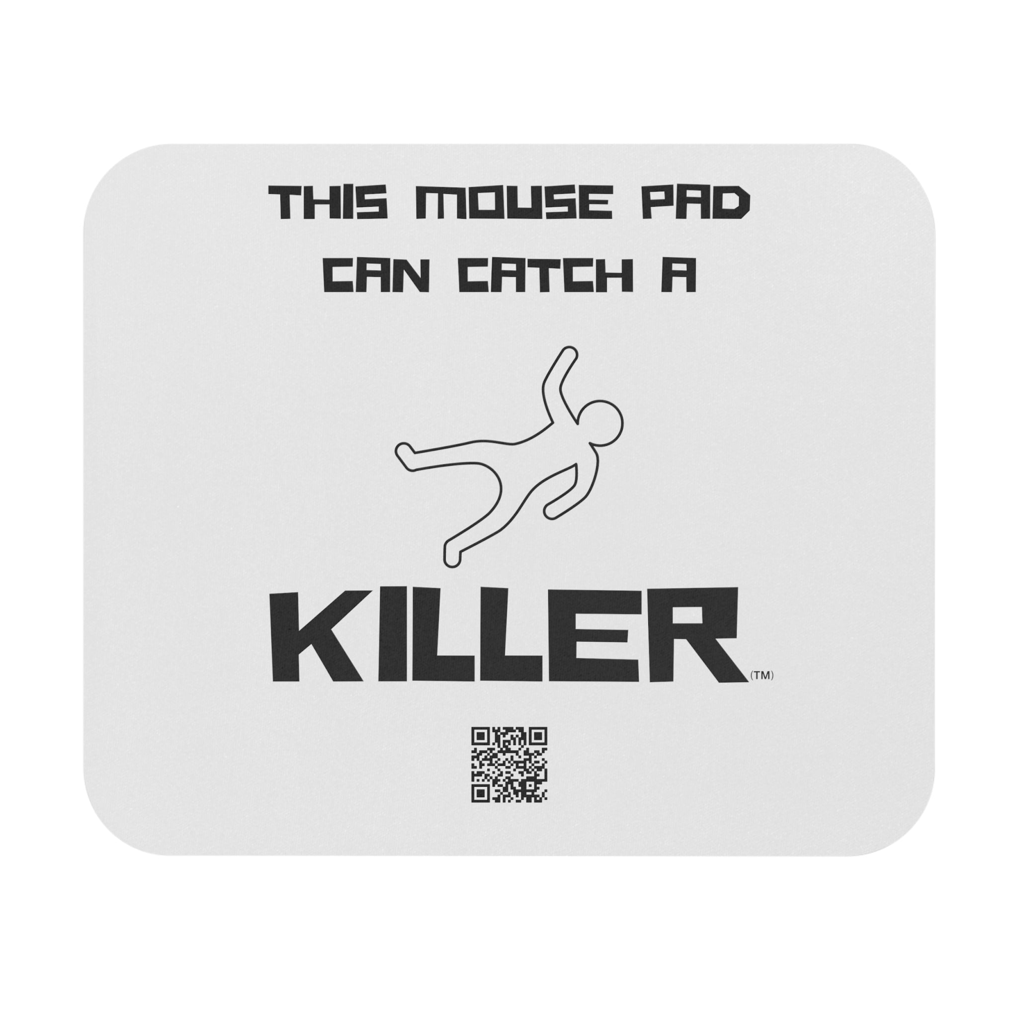 Catch A Killer (TM) - Mouse Pad (Rectangle) - This Mousepad Can Catch A Killer (TM) - Black and White