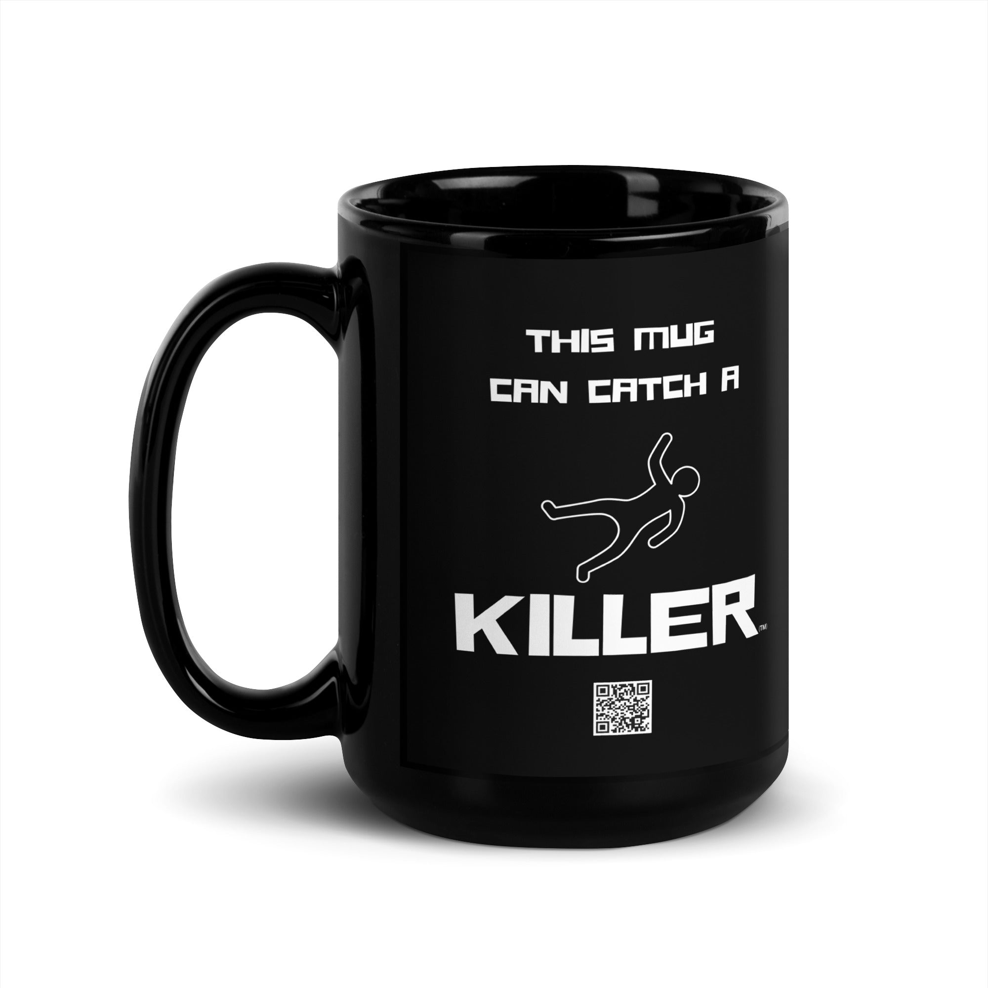 Catch A Killer (TM) - Black Glossy Mug - This Mug Can Catch A Killer WHITE and BLACK