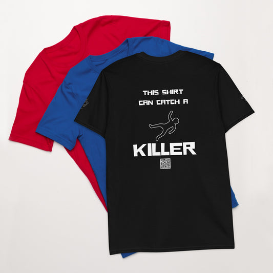 Catch A Killer (TM) - Short-Sleeve Unisex T-Shirt - This T-shirt Can Catch A Killer (TM) - White